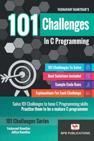 101 CHALLENGES IN C PROGRAMMING de Aditya Kanetkar