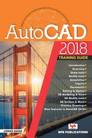 AUTOCAD 2018-TRAINING GUIDE de Linkan Sagar