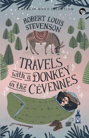 Travels With a Donkey in the Cévennes de Robert Louis Stevenson