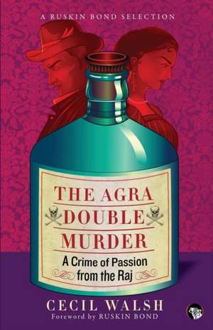 The Agra Double Murder de Cecil Walsh