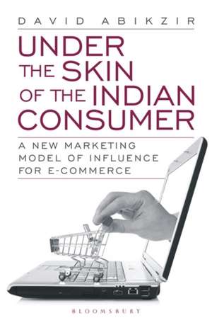 Abikzir, D: Under The Skin of The Indian Consumer