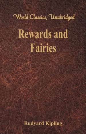 Rewards and Fairies de Rudyard Kipling