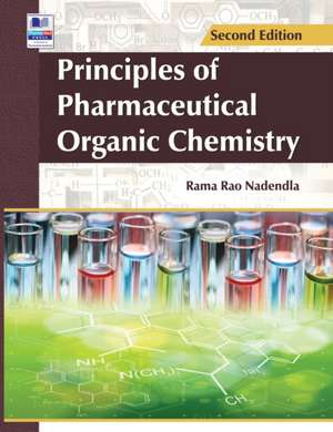 Principles of Pharmaceutical Organic Chemistry de Nadendla Rama Rao