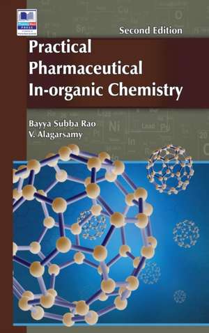 Practical Pharmaceutical In-Organic Chemistry de Bayya Subba Rao