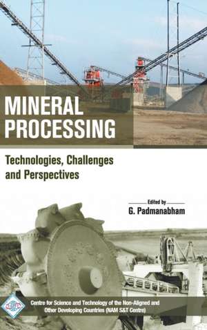Mineral Processing Technologies, Challenges and Perspectives de G. Padmanabham