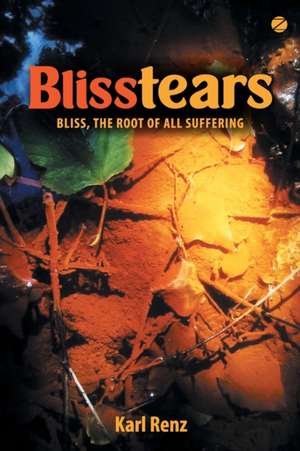 Blisstears de Karl Renz