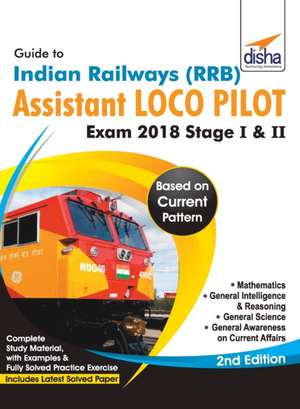 Guide to Indian Railways (RRB) Assistant Loco Pilot Exam 2018 Stage I & II - 2nd Edition de Disha Experts