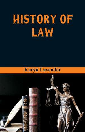 History of Law de Karyn Lavender