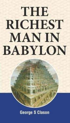 The Richest Man in Babylon de George S. Clason