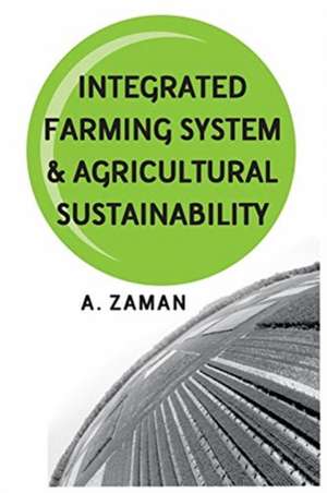 Integrated Farming System and Agricultural Sustainability de A. Zaman