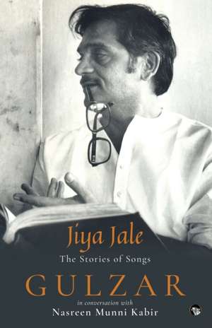 Jiya Jale de Gulzar