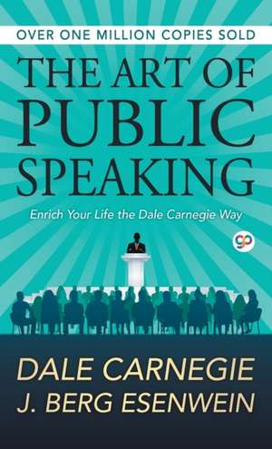 The Art of Public Speaking de Dale Carnegie