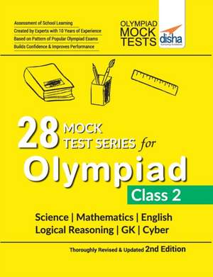 28 Mock Test Series for Olympiads Class 2 Science, Mathematics, English, Logical Reasoning, GK & Cyber 2nd Edition de Disha Experts