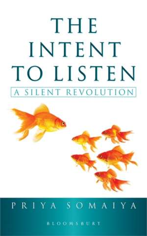 The Intent to Listen: A Silent Revolution de Priya Somaiya