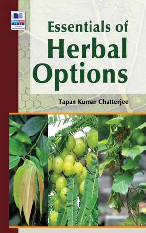 Essentials of Herbal Options de Tapan Kumar Chatterjee