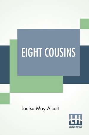 Eight Cousins de Louisa May Alcott