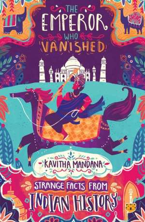 The Emperor Who Vanished de Kavitha Mandana