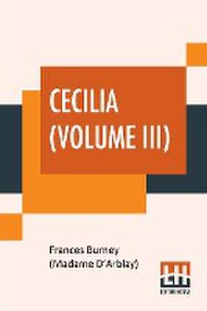 CECILIA (VOLUME III) de Frances Burney (Madame d'Arblay)