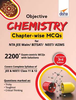 Objective Chemistry Chapter-wise MCQs for NTA JEE Main/ BITSAT/ NEET/ AIIMS 3rd Edition de Disha Experts