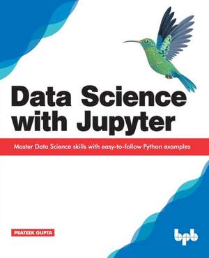 Data Science with Jupyter de Prateek Gupta