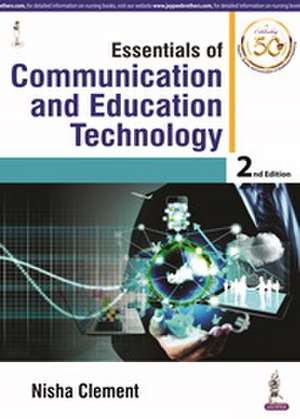 Essentials of Communication and Educational Technology de Nisha Clement