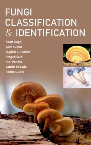 Fungi Classification and Identification de Reeti SinghAjay Kumar Gupta