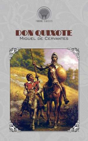 Don Quixote de Miguel De Cervantes