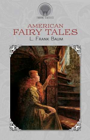 American Fairy Tales de L. Frank Baum