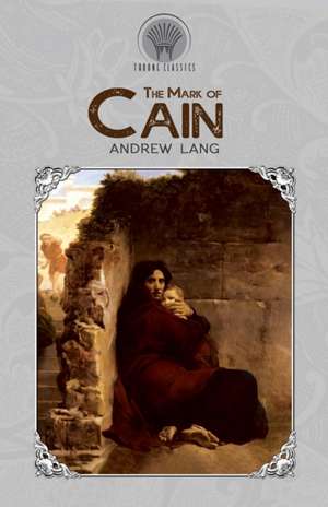 The Mark of Cain de Andrew Lang