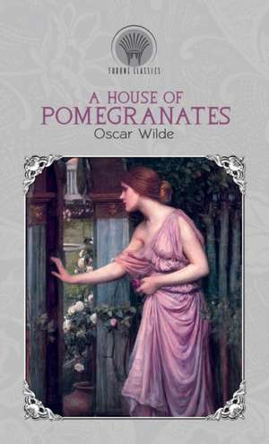 A House of Pomegranates de Oscar Wilde