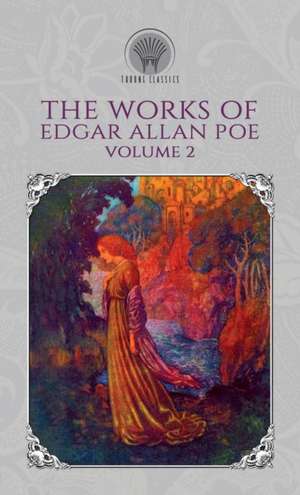 The Works of Edgar Allan Poe Volume 2 de Edgar Allan Poe