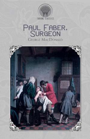 Paul Faber, Surgeon de George Macdonald