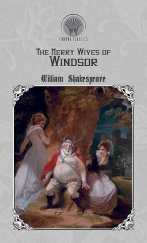 The Merry Wives of Windsor de William Shakespeare