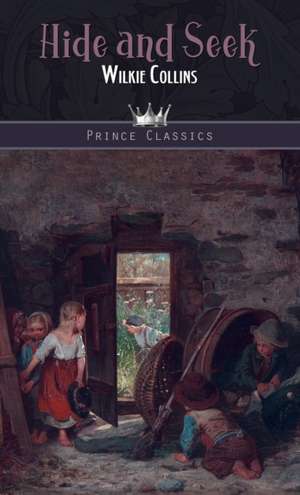 Hide and Seek de Wilkie Collins