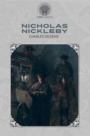 Nicholas Nickleby de Charles Dickens