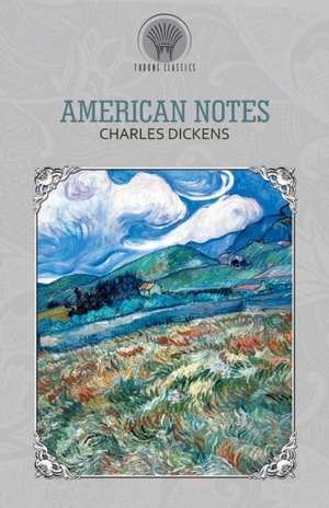 American Notes de Charles Dickens