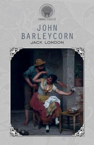 John Barleycorn de Jack London