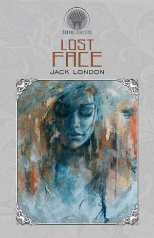 Lost Face de Jack London