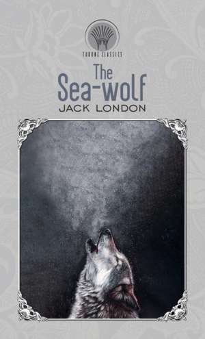 The Sea-Wolf de Jack London