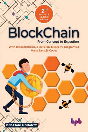Blockchain From Concept to Execution de Debajani Mohanty
