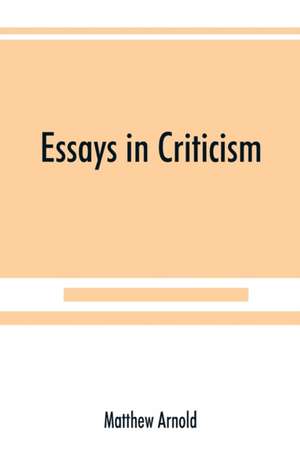 Essays in criticism de Matthew Arnold