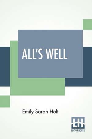 All's Well de Emily Sarah Holt