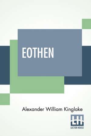 Eothen de Alexander William Kinglake