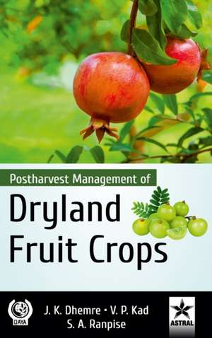 Postharvest Management of Dryland Fruit Crops de J. K. Dhemre