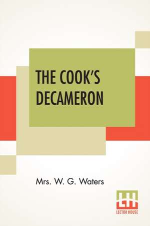 The Cook's Decameron de W. G. Waters