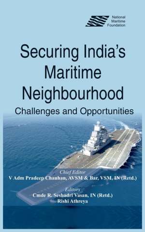 Securing India's Maritime Neighbourhood de Rishi Athreya