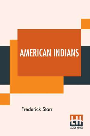 American Indians de Frederick Starr