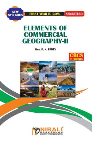 ELEMENTS OF COMMERCIAL GEOGRAPHY -- II de P. N. Padey