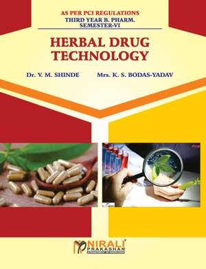 HERBAL DRUG TECHNOLOGY de V. M. Shinde