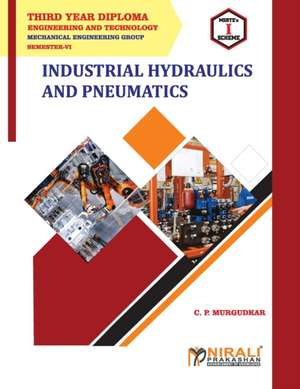 INDUSTRIAL HYDRAULICS AND PNEUMATICS (22655) de C. P. Murgudkar